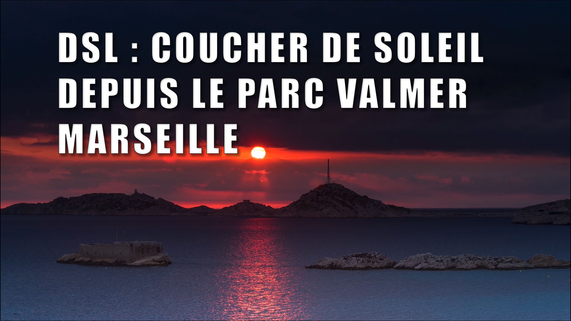 DSL (Développement sous Lightroom) : Coucher de soleil depuis le parc Valmer – Marseille